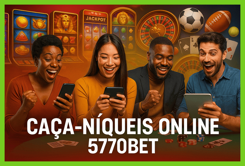 Explore o mundo das slot machines no 5770BET Casino